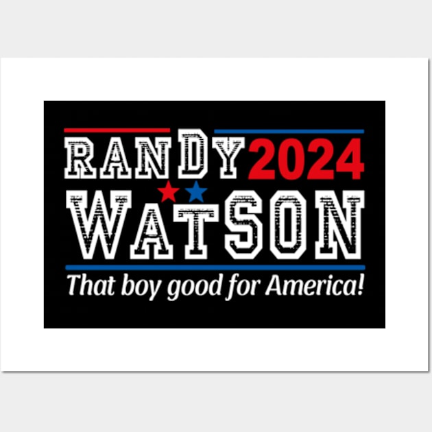 Randy Watson 2024 For President Wall Art by David Brown